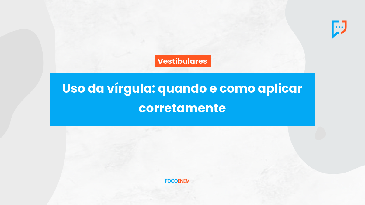 Uso da vírgula: quando e como aplicar corretamente