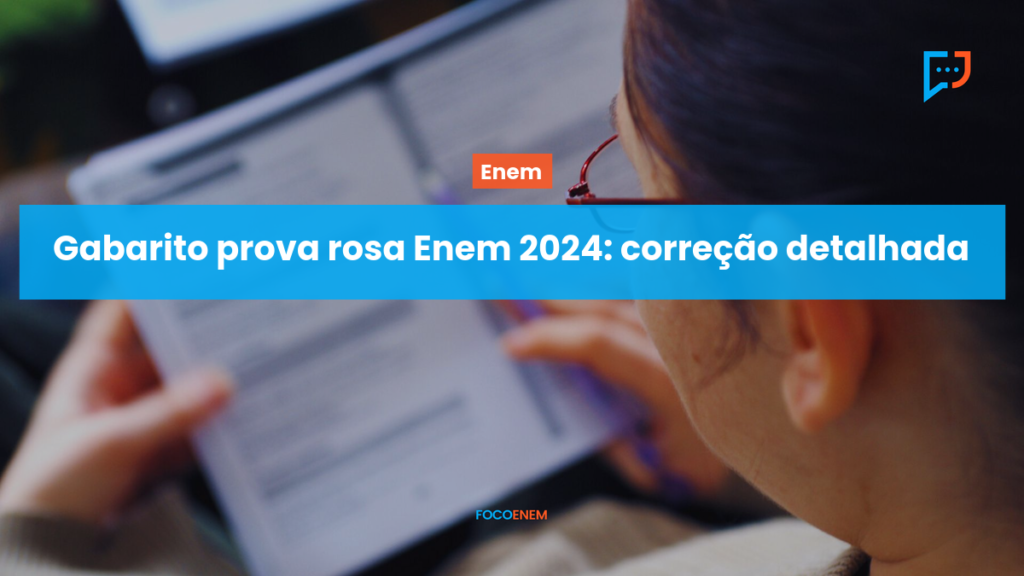 Gabarito prova rosa Enem 2024 correção detalhada