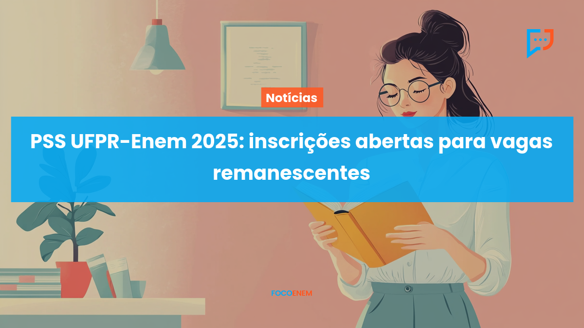 PSS UFPR-Enem 2025: inscrições abertas para vagas remanescentes
