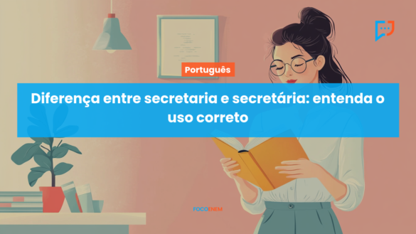 Diferença entre secretaria e secretária: entenda o uso correto