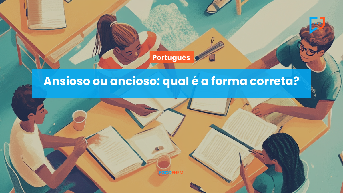 Ansioso ou ancioso: qual é a forma correta?