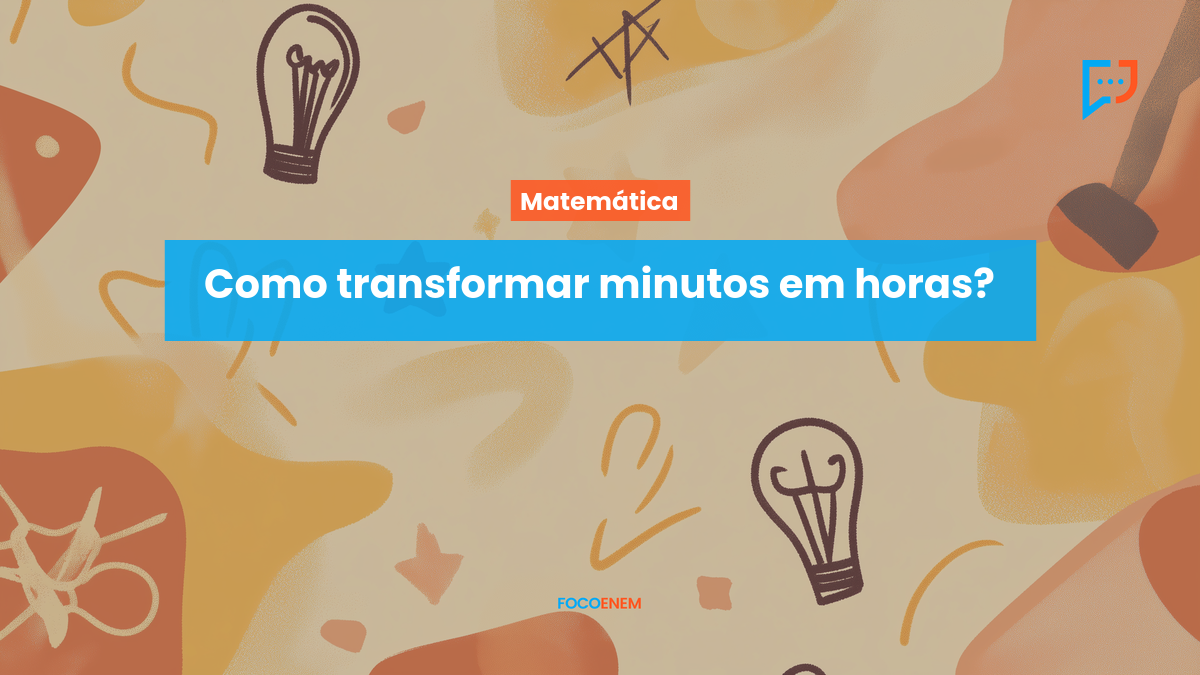 Como transformar minutos em horas?